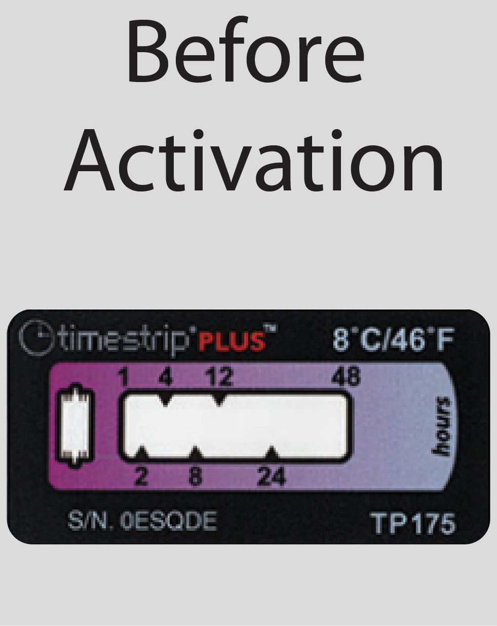 Temperature Indicator Label +8°C. 48 Hours Run-Out