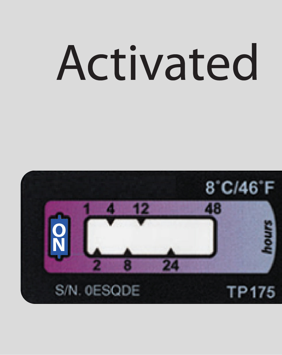 Temperature Indicator Label +8°C. 48 Hours Run-Out